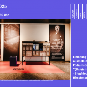 Die Ausstellung „Unsichtbare Orte – Siegfried Hirschmann und das vergessene Industrieimperium“